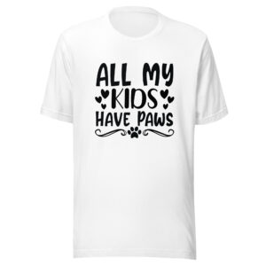 All My Kids Have Paws Shirt